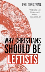 Why Christians Should Be Leftists