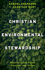 Cover of 'Christian Environmental Stewardship' by Samuel Shephard and T. Adam Van Wart 