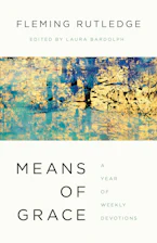 Cover of 'Means of Grace' by Fleming Rutledge and Laura Bardolph 