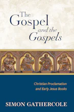 Cover of 'The Gospel and the Gospels' by Simon J. Gathercole 